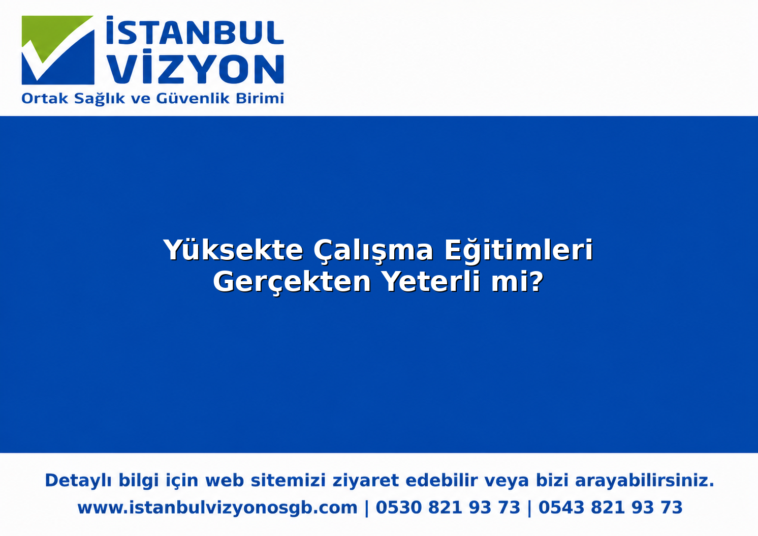 Yüksekte Çalışma Eğitimleri Gerçekten Yeterli mi?