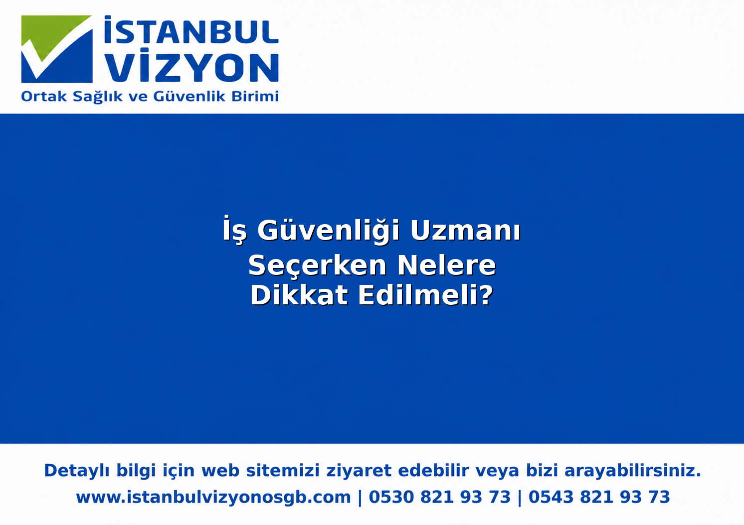 İş Güvenliği Uzmanı Seçerken Nelere Dikkat Edilmeli?