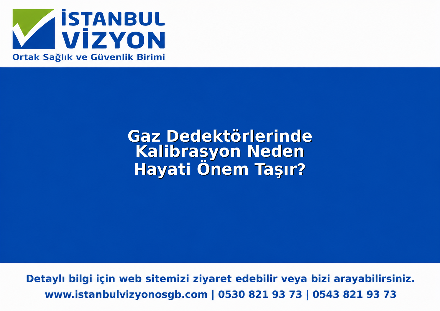 Gaz Dedektörlerinde Kalibrasyon Neden Hayati Önem Taşır?