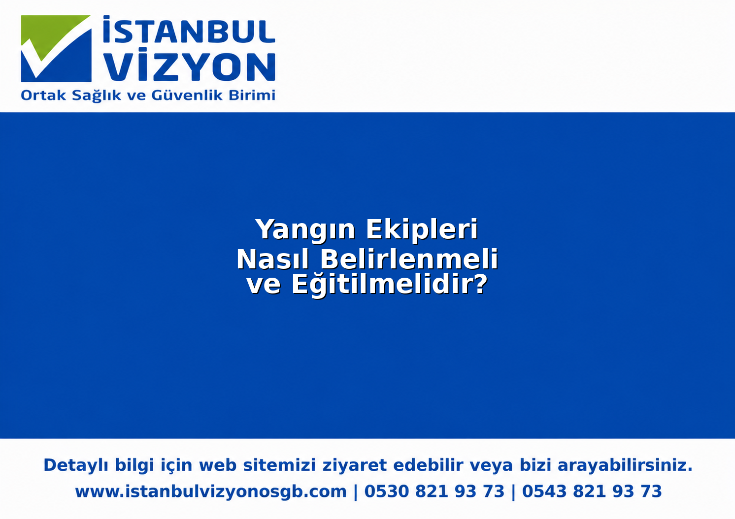 Yangın Ekipleri Nasıl Belirlenmeli ve Eğitilmelidir?