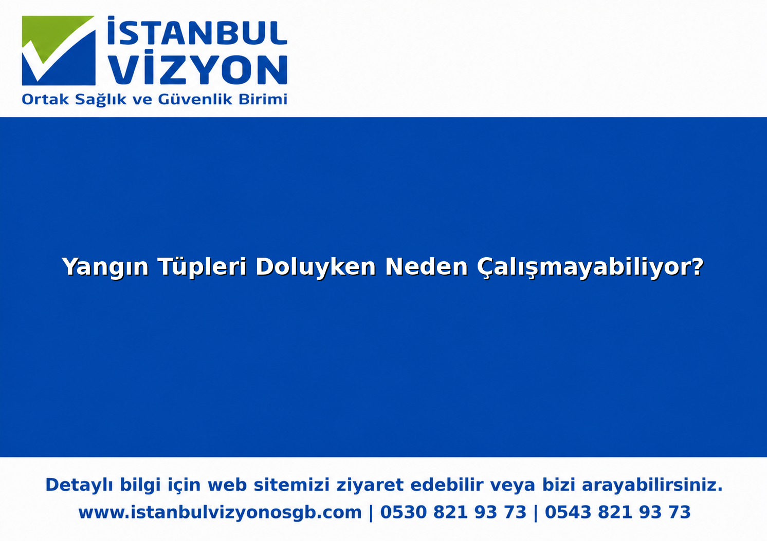 Yangın Tüpleri Doluyken Neden Çalışmayabiliyor?