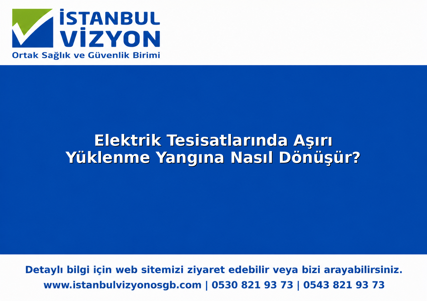 Elektrik Tesisatlarında Aşırı Yüklenme Yangına Nasıl Dönüşür?