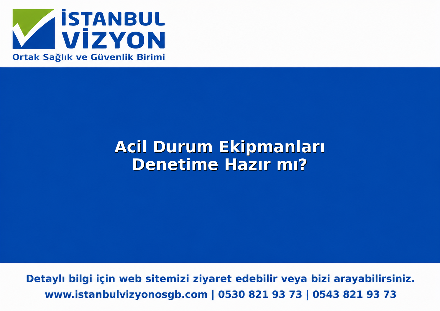 Acil Durum Ekipmanları Denetime Hazır mı?