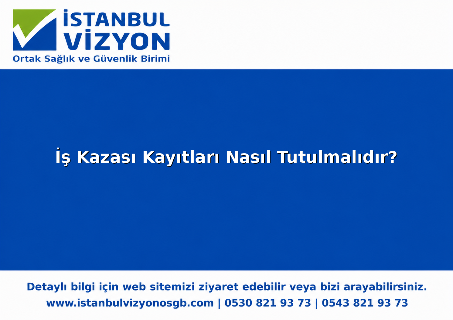 İş Kazası Kayıtları Nasıl Tutulmalıdır?