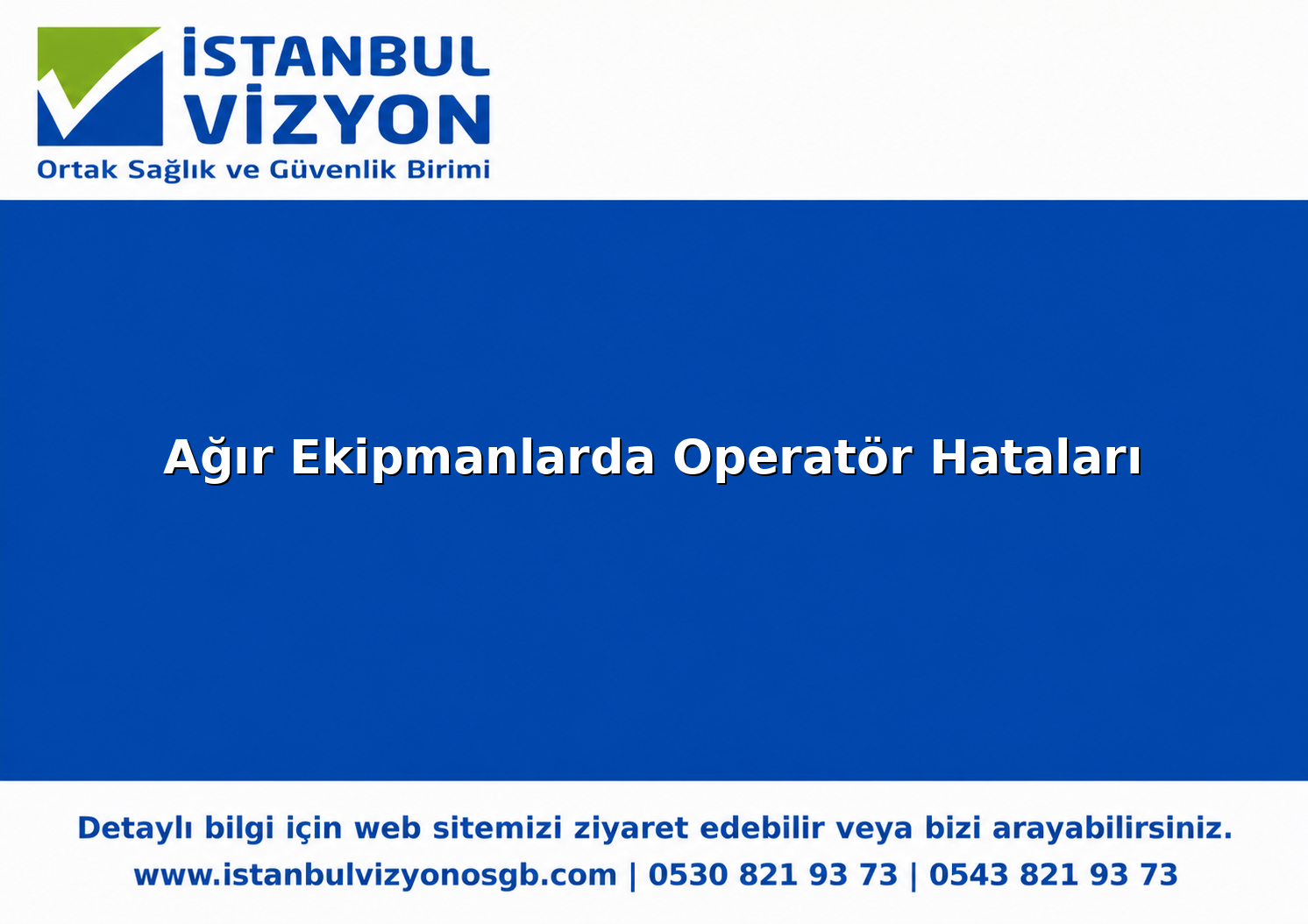 Ağır Ekipmanlarda Operatör Hataları